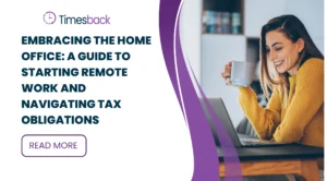 Embracing the Home Office: A Guide to Starting Remote Work and Navigating Tax Obligations