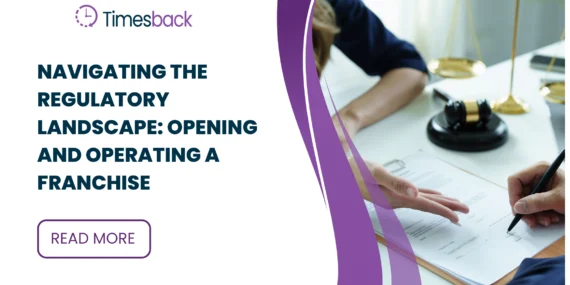 Navigating the Regulatory Landscape: Opening and Operating a Franchise