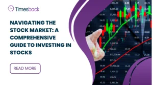 Navigating the Stock Market: A Comprehensive Guide to Investing in Stocks