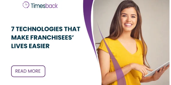 7 Technologies That Make Franchisees’ Lives Easier