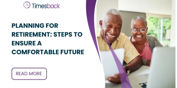 Planning for Retirement: Steps to Ensure a Comfortable Future