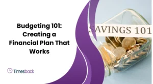 Budgeting 101: Creating a Financial Plan That Works