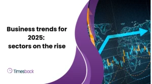 Business trends for 2025: sectors on the rise