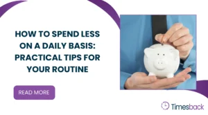 How to spend less on a daily basis: practical tips for your routine