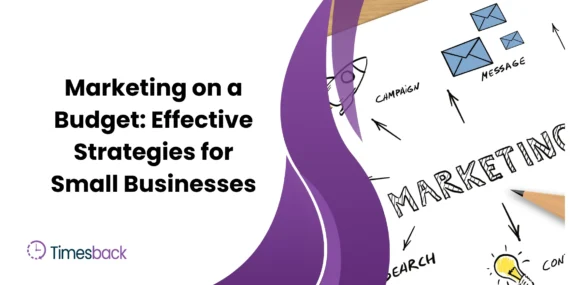 Marketing on a Budget: Effective Strategies for Small Businesses