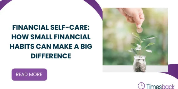 Financial self-care: how small financial habits can make a big difference