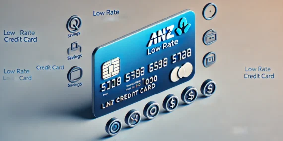 ANZ Low Rate Credit Card: Benefits and Comparison