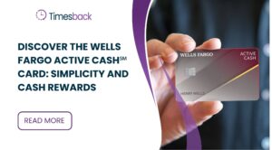 Discover the Wells Fargo Active Cash℠ Card: Simplicity and Cash Rewards