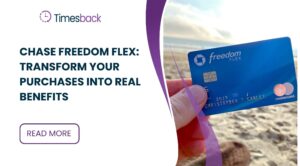 Chase Freedom Flex: Transform Your Purchases into Real Benefits