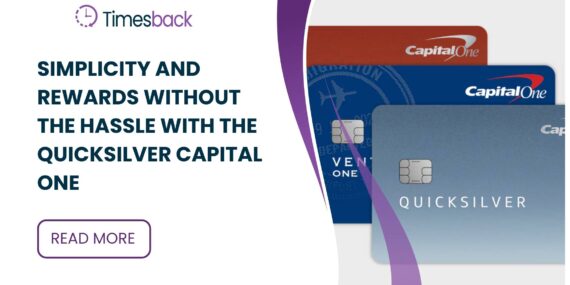Simplicity and Rewards Without the Hassle with the Quicksilver Capital One
