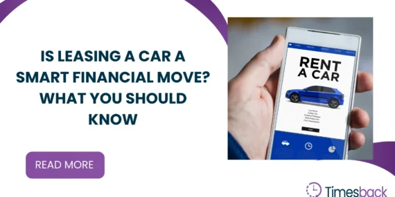 Is Leasing a Car a Smart Financial Move? What You Should Know