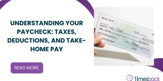 Understanding Your Paycheck: Taxes, Deductions, and Take-Home Pay