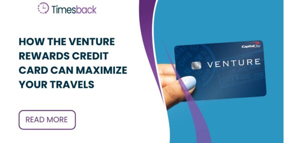How the Venture Rewards Credit Card Can Maximize Your Travels