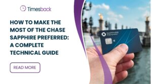 How to Make the Most of the Chase Sapphire Preferred: A Complete Technical Guide