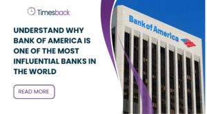 Understand Why Bank of America is One of the Most Influential Banks in the World