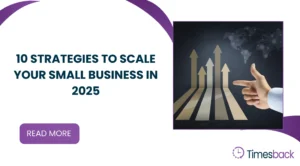 10 Strategies to Scale Your Small Business in 2025