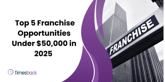 Top 5 Franchise Opportunities Under $50,000 in 2025