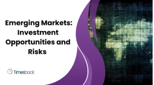 Emerging Markets: Investment Opportunities and Risks