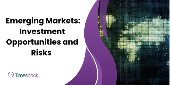Emerging Markets: Investment Opportunities and Risks