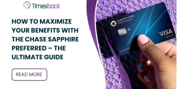 How to Maximize Your Benefits with the Chase Sapphire Preferred – The Ultimate Guide