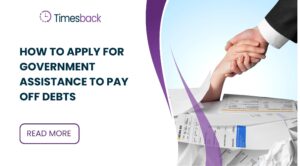 How to Apply for Government Assistance to Pay Off Debts