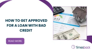 How to Get Approved for a Loan with Bad Credit