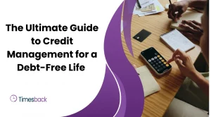 The Ultimate Guide to Credit Management for a Debt-Free Life