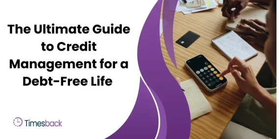 The Ultimate Guide to Credit Management for a Debt-Free Life