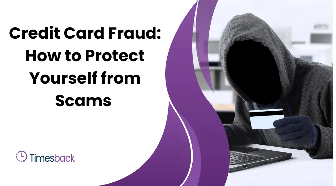 Credit Card Fraud How to Protect Yourself from Scams