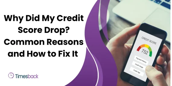 Why Did My Credit Score Drop? Common Reasons and How to Fix It