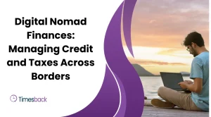 Digital Nomad Finances: Mastering Credit and Taxes Across Borders