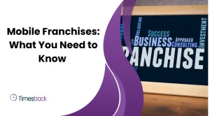 Mobile Franchises: What You Need to Know