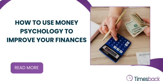 How to Use Money Psychology to Improve Your Finances