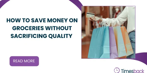 How to Save Money on Groceries Without Sacrificing Quality