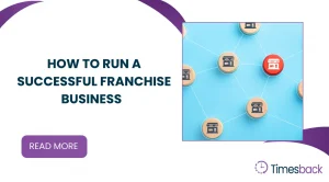 How to Run a Successful Franchise Business