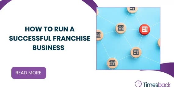 How to Run a Successful Franchise Business