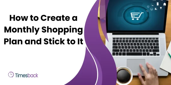 How to Create a Monthly Shopping Plan and Stick to It