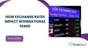 How Exchange Rates Impact International Trade