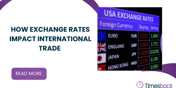How Exchange Rates Impact International Trade