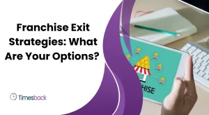 Franchise Exit Strategies: What Are Your Options?