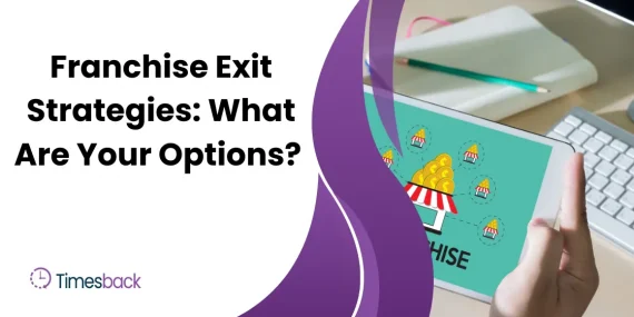 Franchise Exit Strategies: What Are Your Options?