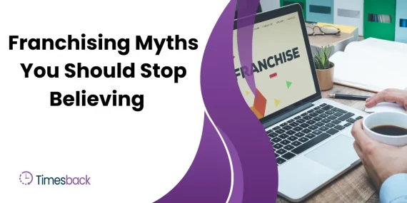 Franchising Myths You Should Stop Believing