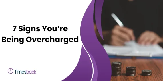 7 Signs You’re Being Overcharged