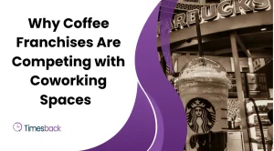 Why Coffee Franchises Are Competing with Coworking Spaces