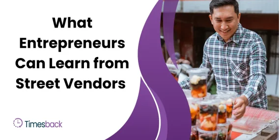 What Entrepreneurs Can Learn from Street Vendors
