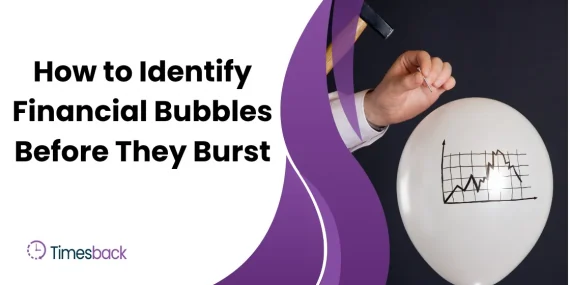 How to Identify Financial Bubbles Before They Burst