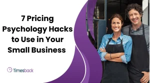 7 Pricing Psychology Hacks to Use in Your Small Business