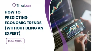 How to Predicting economic trends (Without Being an Expert)