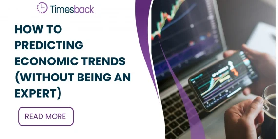 How to Predicting economic trends (Without Being an Expert)
